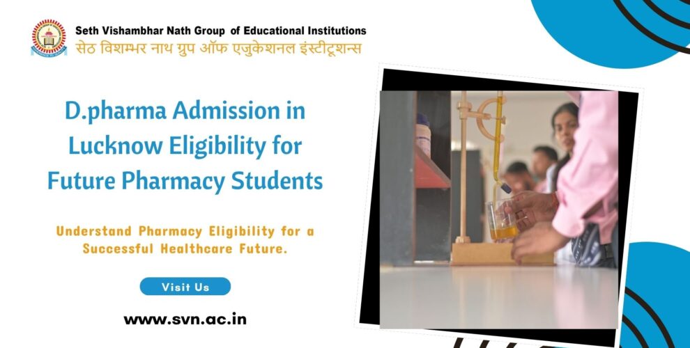 D.Pharma Admission Guide in Lucknow